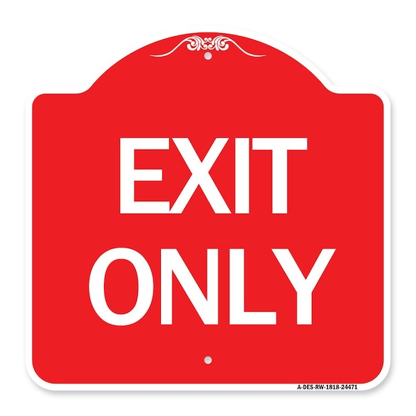 Designer Series Sign-Exit Only, Red & White Aluminum Architectural Sign, 18" H, 18" L, RW-1818-24471
